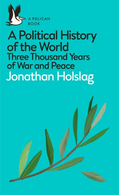 A Political History of the World, Jonathan Holslag - Paperback - 9780241395561