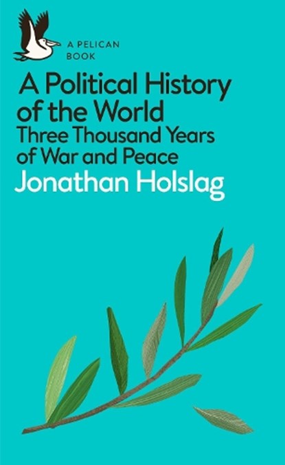A Political History of the World, Jonathan Holslag - Paperback - 9780241395561