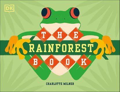 The Rainforest Book, Charlotte Milner - Gebonden - 9780241395776