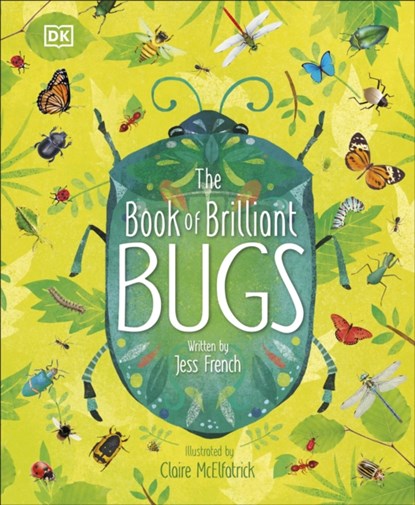 The Book of Brilliant Bugs, Jess French - Gebonden - 9780241395806
