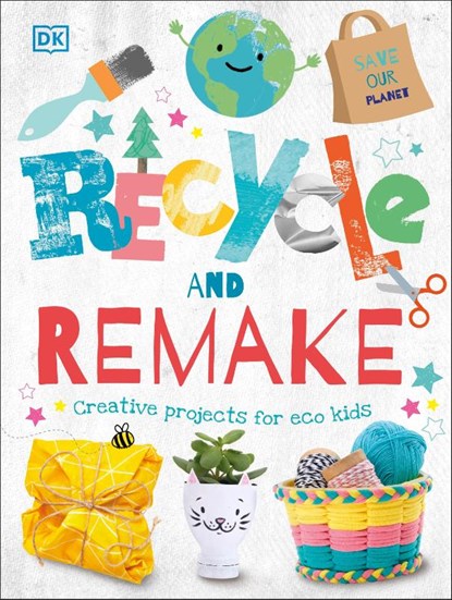 Recycle and Remake, DK - Gebonden - 9780241395813