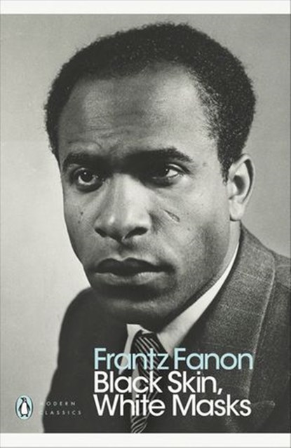 Black Skin, White Masks, Frantz Fanon - Ebook - 9780241396674