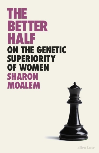 The Better Half, Sharon Dr. Moalem - Gebonden - 9780241396889