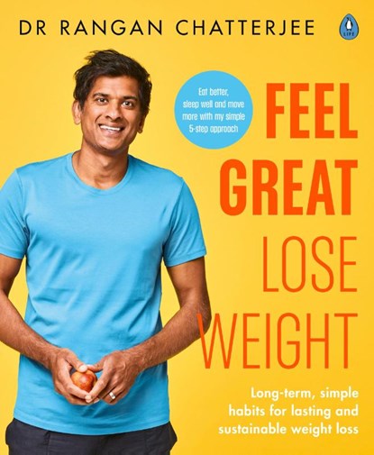 Feel Great Lose Weight, Dr Rangan Chatterjee - Paperback - 9780241397831
