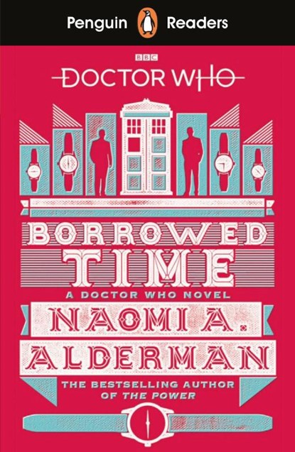 Penguin Readers Level 5: Doctor Who: Borrowed Time (ELT Graded Reader), Naomi Alderman - Paperback - 9780241397886