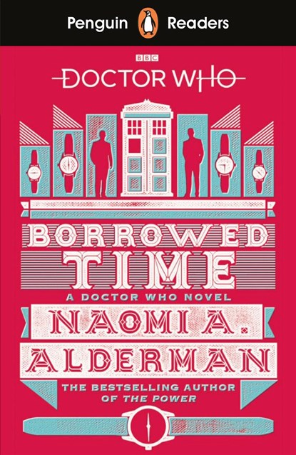 Penguin Readers Level 5: Doctor Who: Borrowed Time (ELT Graded Reader), Naomi Alderman - Paperback - 9780241397886