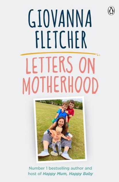 Letters on Motherhood, Giovanna Fletcher - Ebook - 9780241398609