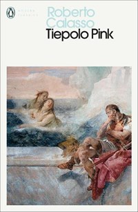 Tiepolo Pink | Roberto Calasso | 