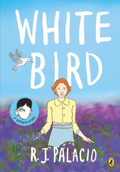 White Bird, R J Palacio - Paperback - 9780241399699