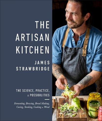 The Artisan Kitchen, James Strawbridge - Gebonden - 9780241399774
