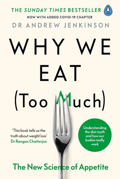 Why We Eat (Too Much), Dr Andrew Jenkinson - Paperback - 9780241400531