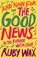 And Now For The Good News..., WAX,  Ruby - Paperback - 9780241400654