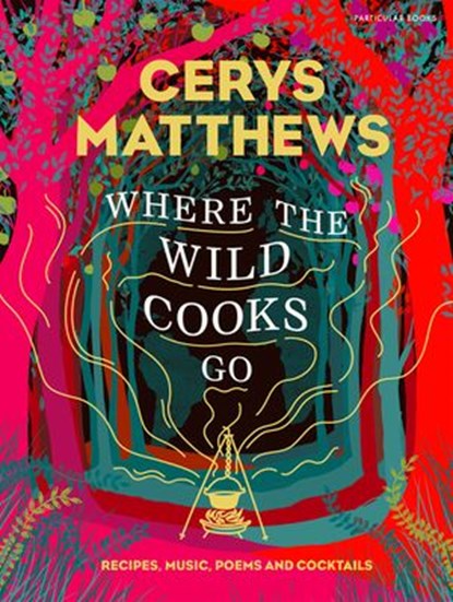 Where the Wild Cooks Go, Cerys Matthews - Ebook - 9780241401088