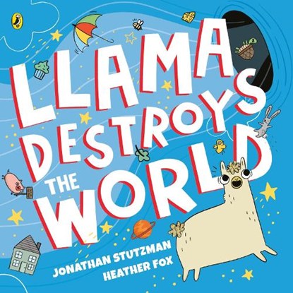 Llama Destroys the World, Jonathan Stutzman - Paperback - 9780241401514