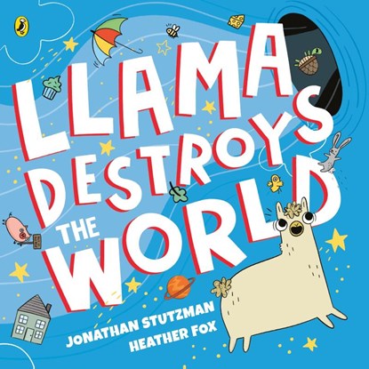 Llama Destroys the World, Jonathan Stutzman - Paperback - 9780241401514