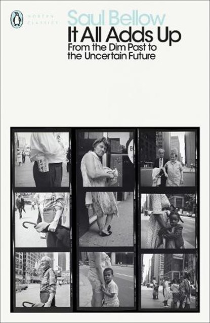 It All Adds Up, Saul Bellow - Paperback - 9780241401989