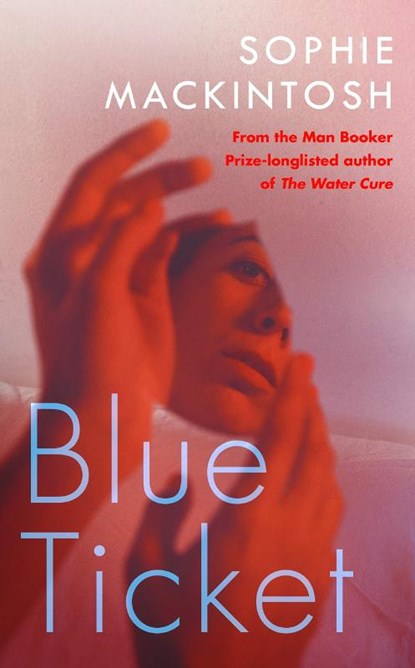 Blue Ticket, Sophie Mackintosh - Paperback - 9780241404461