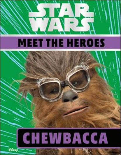 Star Wars Meet the Heroes Chewbacca, DK ; Ruth Amos - Ebook - 9780241407066