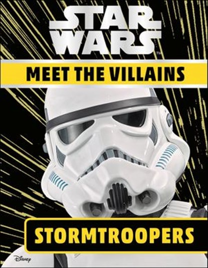 Star Wars Meet the Villains Stormtroopers, Emma Grange - Ebook - 9780241407127