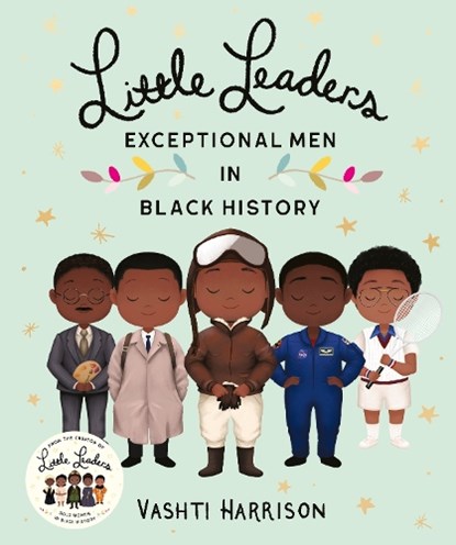 Little Leaders: Exceptional Men in Black History, Vashti Harrison - Paperback - 9780241407165