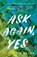 Ask Again, Yes, Mary Beth Keane - Gebonden - 9780241410905