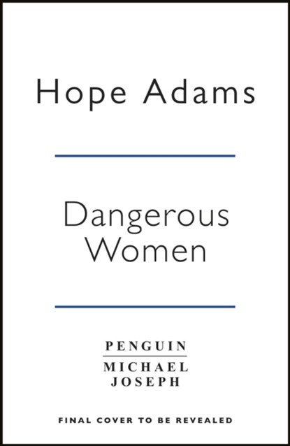 Dangerous Women, Hope Adams - Gebonden - 9780241411407