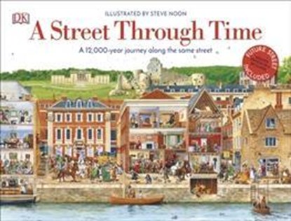 A Street Through Time, DK - Gebonden - 9780241411544