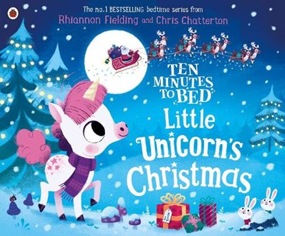 Ten Minutes to Bed: Little Unicorn's Christmas, Rhiannon Fielding - Paperback - 9780241414576