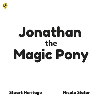 Jonathan the Magic Pony, Stuart Heritage - Paperback - 9780241415016