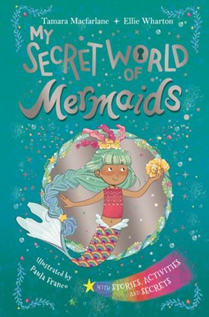 My Secret World of Mermaids, Ellie Wharton ; Tamara Macfarlane - Ebook - 9780241418437