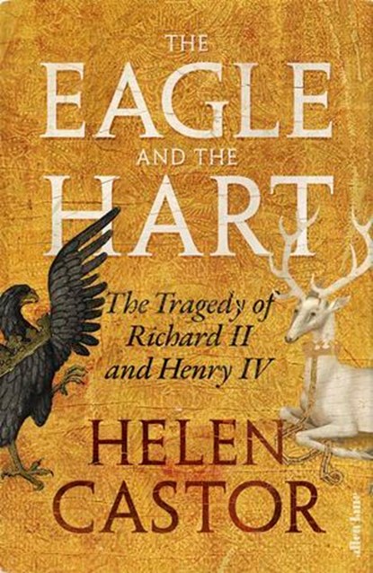 The Eagle and the Hart, Helen Castor - Ebook - 9780241419335