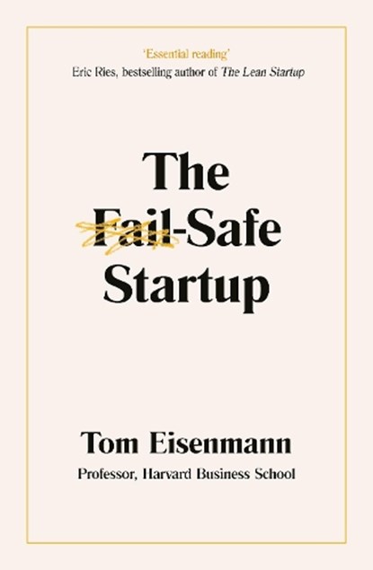 The Fail-Safe Startup, Tom Eisenmann - Paperback - 9780241420171