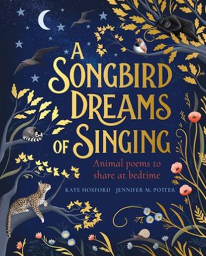 A Songbird Dreams of Singing, Kate Hosford - Ebook - 9780241421109