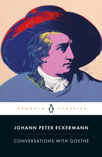 Conversations with Goethe, Johann Peter Eckermann - Paperback - 9780241421673