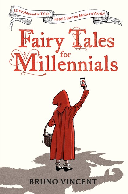Fairy Tales for Millennials, Bruno Vincent - Gebonden - 9780241424230
