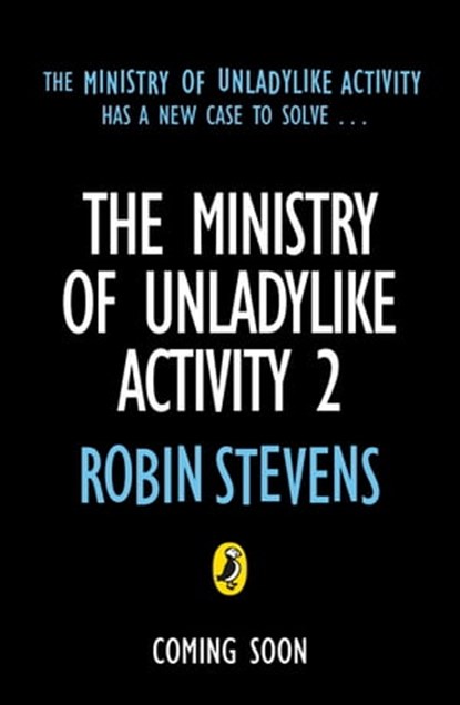 The Ministry of Unladylike Activity 2: The Body in the Blitz, Robin Stevens - Ebook - 9780241429921