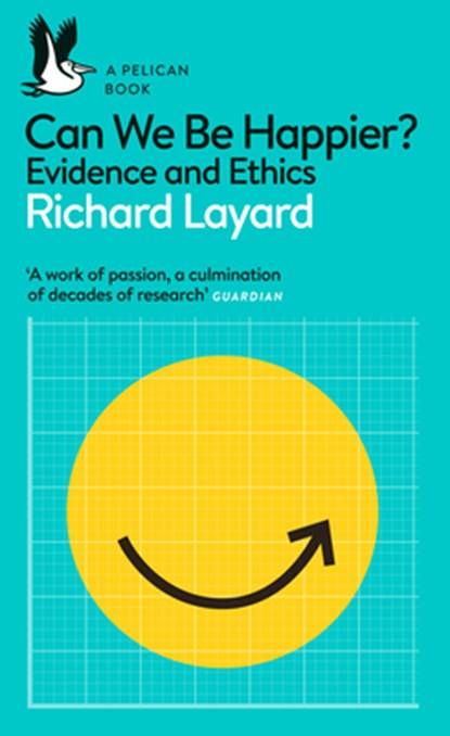 Can We Be Happier?, Richard Layard ; George Ward - Paperback - 9780241430002