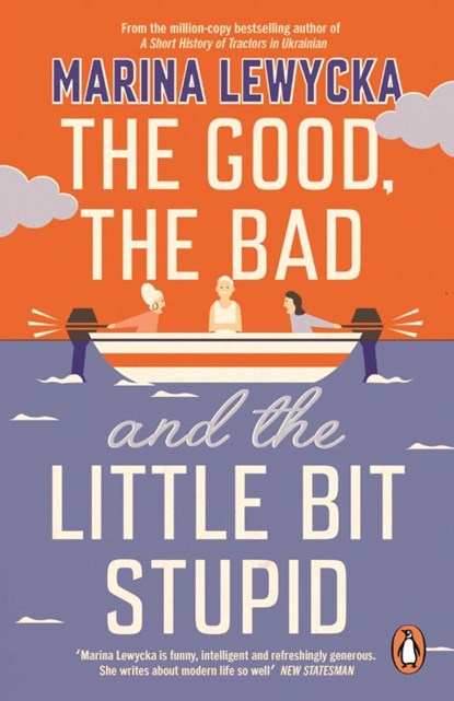 The Good, the Bad and the Little Bit Stupid, Marina Lewycka - Paperback - 9780241430323