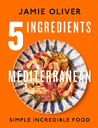 5 Ingredients Mediterranean, Jamie Oliver - Gebonden - 9780241431160