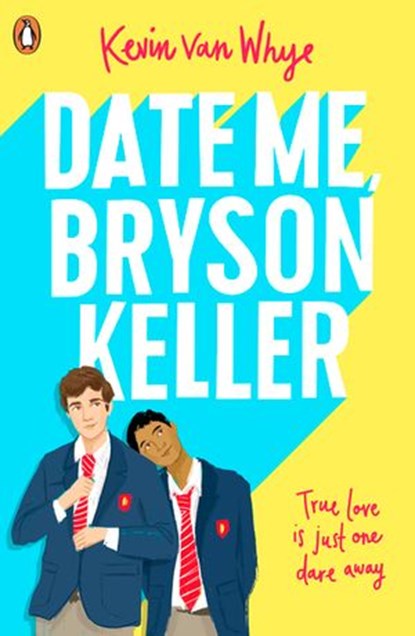Date Me, Bryson Keller, Kevin van Whye - Ebook - 9780241435274
