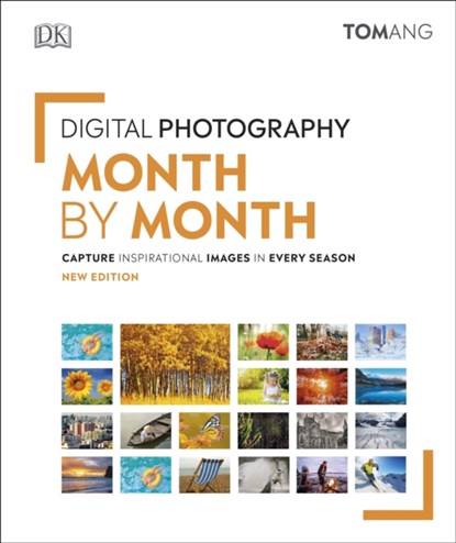 Digital Photography Month by Month, Tom Ang - Gebonden - 9780241437520