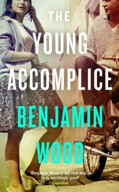 The Young Accomplice, Benjamin Wood - Gebonden - 9780241438244