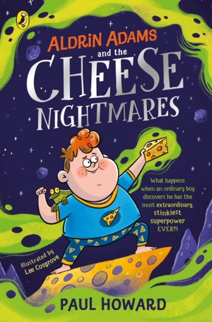 Aldrin Adams and the Cheese Nightmares, Paul Howard - Paperback - 9780241441657