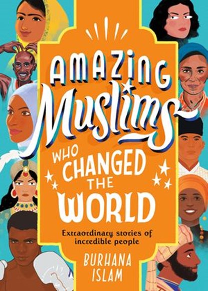 Amazing Muslims Who Changed the World, Burhana Islam - Ebook - 9780241441824