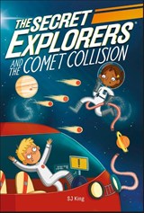 The Secret Explorers and the Comet Collision - SJ King - 9780241442258