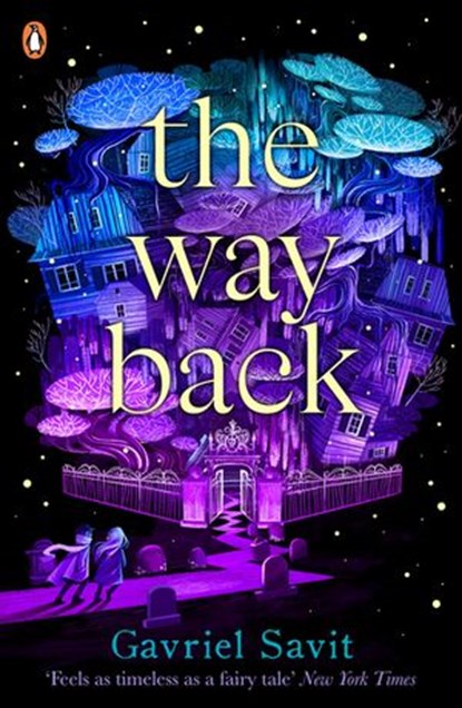 The Way Back, Gavriel Savit - Ebook - 9780241442524