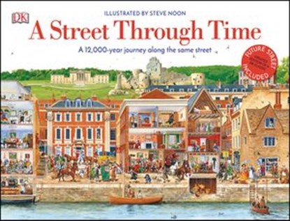 A Street Through Time, DK - Ebook - 9780241444924