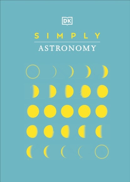 Simply Astronomy, DK - Gebonden Gebonden - 9780241446713