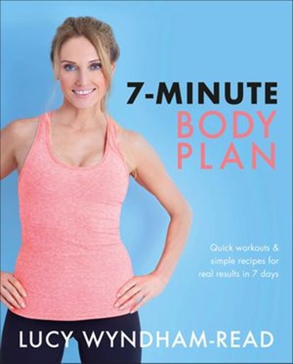 7-Minute Body Plan, Lucy Wyndham-Read - Ebook - 9780241447697