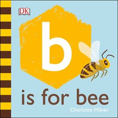 B is for Bee, Charlotte Milner - Ebook - 9780241450314